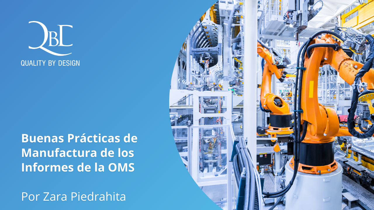 Buenas Prácticas de Manufactura de los Informes de la OMS